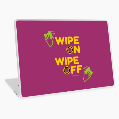 Wipe On Wipe Off Savvy Cleaner Funny Cleaning Gifts Laptop Skin