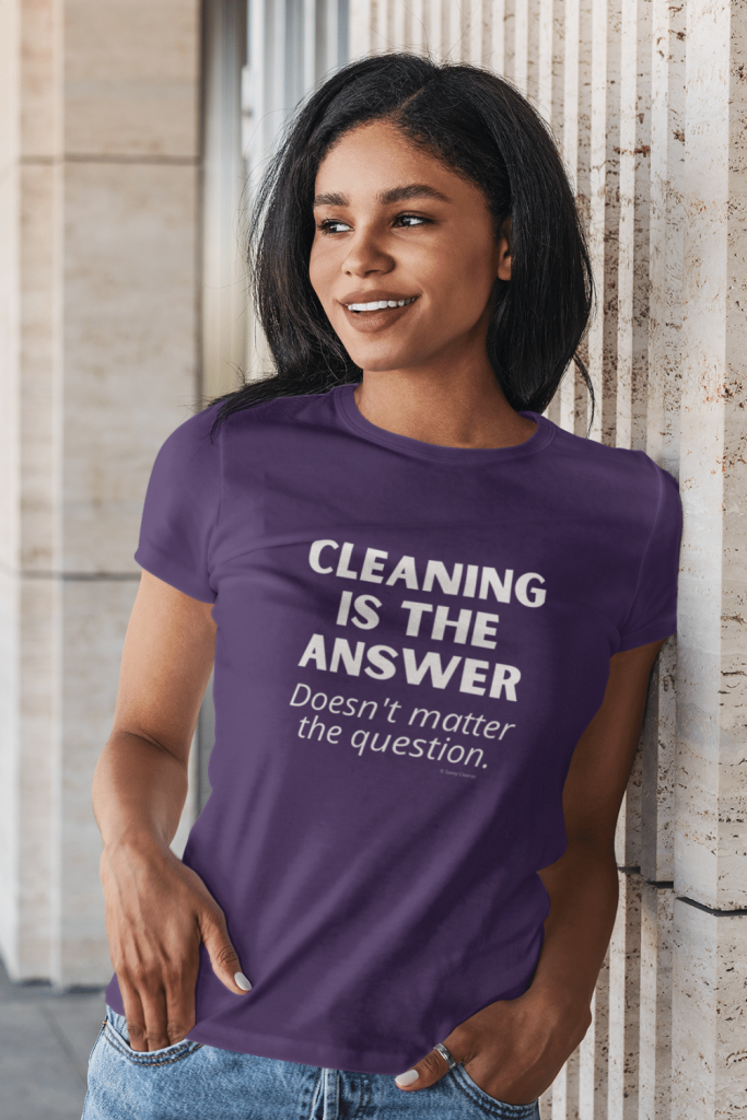 Cleaning is the Answer Savvy Cleaner Funny Cleaning Shirts Women's Standard T-Shirt