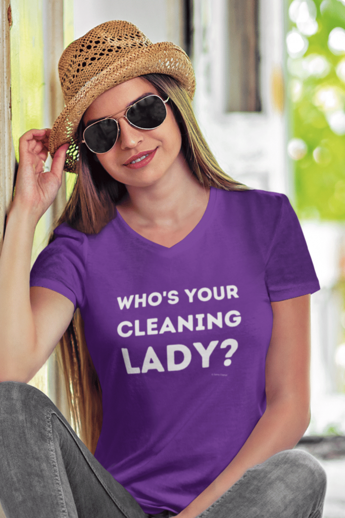 Your Cleaning Lady Savvy Cleaner Funny Cleaning Shirts Women's Premium V-Neck Tee
