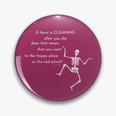 After You Die Savvy Cleaner Funny Cleaning Gifts Pin