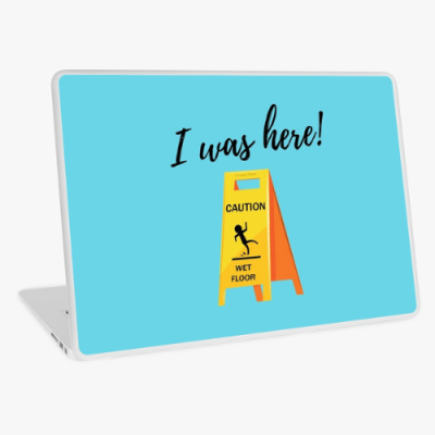 I Was Here Savvy Cleaner Funny Cleaning Gifts Lapton Skin