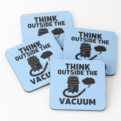 Think Outside the Vacuum Savvy Cleaner Funny Cleaning Gifts Coasters