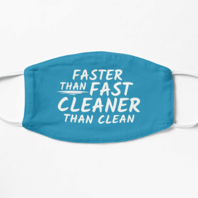 Cleaner Than Clean Savvy Cleaner Funny Cleaning Gifts Flat Mask