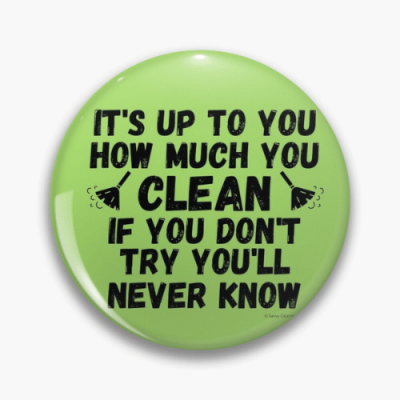 How Much You Clean Savvy Cleaner Funny Cleaning Gifts Pin
