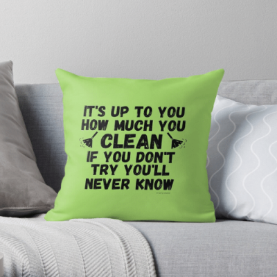 How Much You Clean Savvy Cleaner Funny Cleaning Gifts Throw Pillow