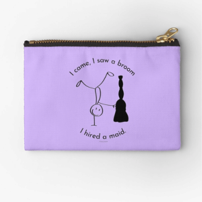 I Hired a Maid Savvy Cleaner Funny Cleaning Gifts Zipper Pouch