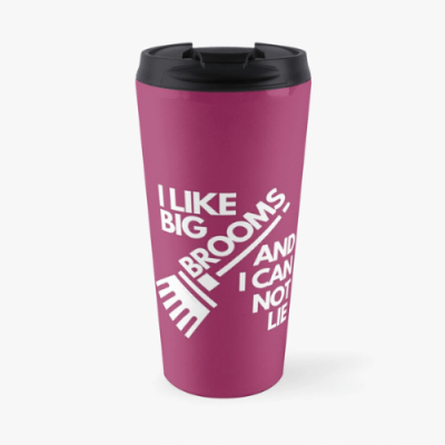 I Like Big Brooms Savvy Cleaner Funny Cleaning Gifts Travel Mug