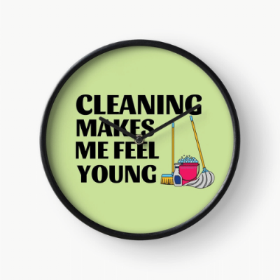 Makes Me Feel Young Savvy Cleaner Funny Cleaning Gifts Clock
