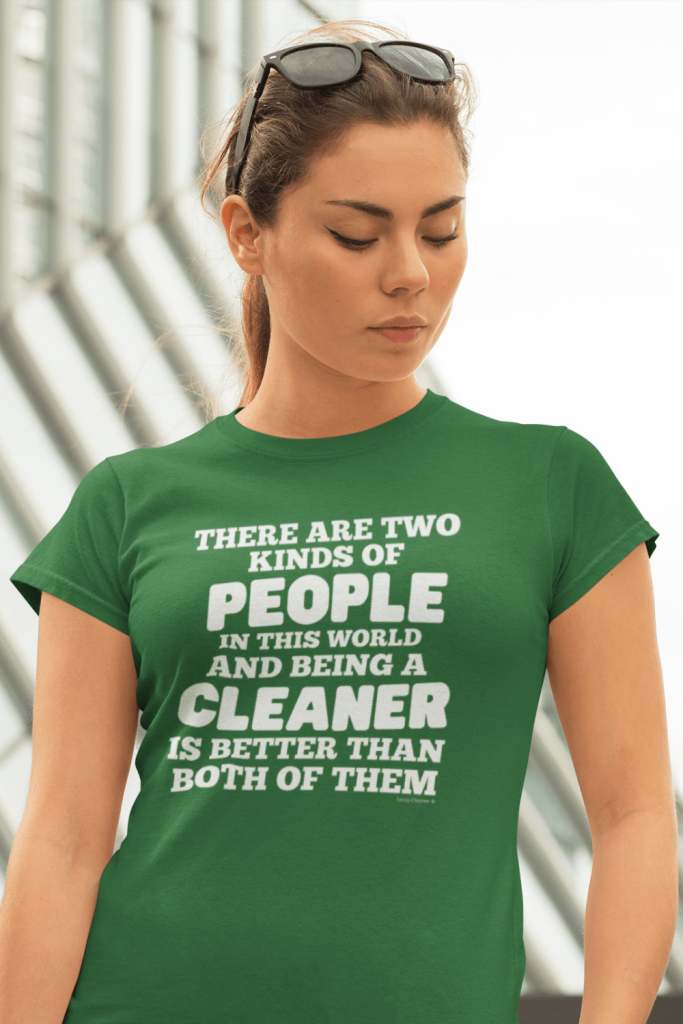 Two Kinds of People Savvy Cleaner Funny Cleaning Shirts Women's Standard Tee