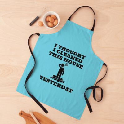Cleaned This House Yesterday Savvy Cleaner Funny Cleaning Gifts Apron