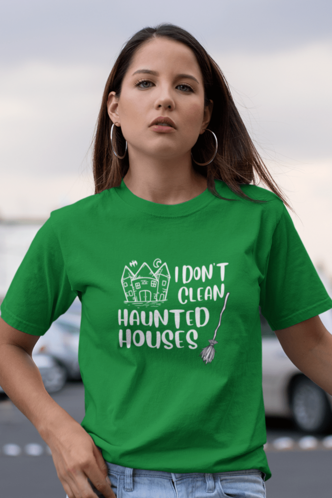 I Don't Clean Haunted Houses Savvy Cleaner Funny Cleaning Shirts Women's Standard Tee
