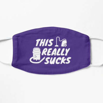 This Really Sucks Savvy Cleaner Funny Cleaning Gifts Flat Mask