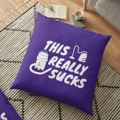 This Really Sucks Savvy Cleaner Funny Cleaning Gifts Floor Pillow