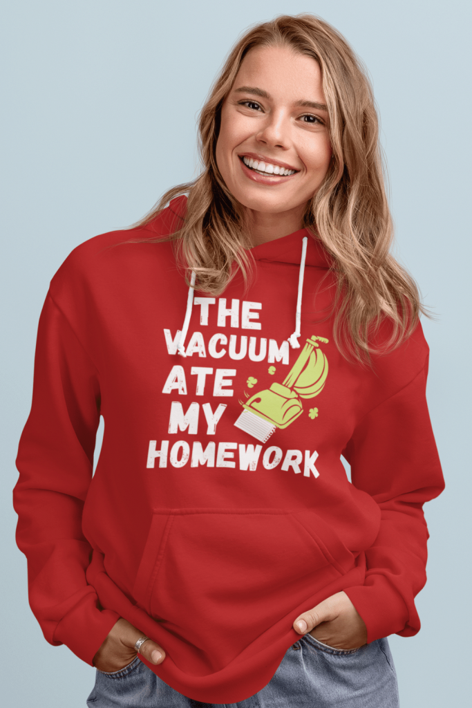 Vacuum Ate My Homework Savvy Cleaner Funny Cleaning Shirts Premium Pullover Hoodie