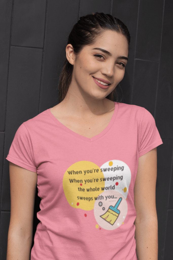 The Whole World Sweeps With You Savvy Cleaner Funny Cleaning Shirts Women's V-Neck Tee