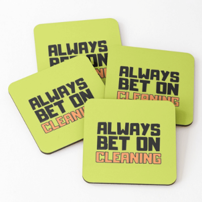 Always Bet on Cleaning Savvy Cleaner Funny Cleaning Gifts Coasters