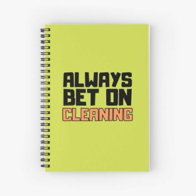 Always Bet on Cleaning Savvy Cleaner Funny Cleaning Gifts Spiral Notebook
