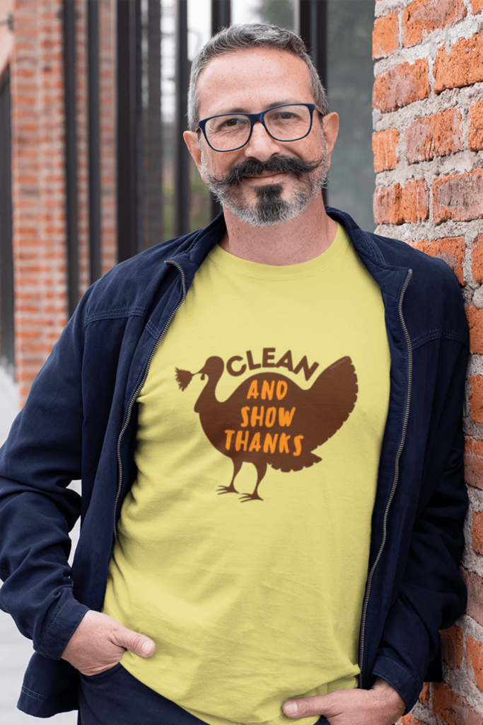 Clean and Show Thanks Savvy Cleaner Funny Cleaning Shirts Men's Standard Tee