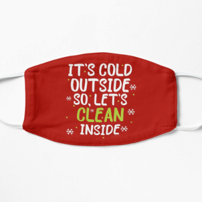 Cold Outside Savvy Cleaner Funny Cleaning Gifts Flat Mask