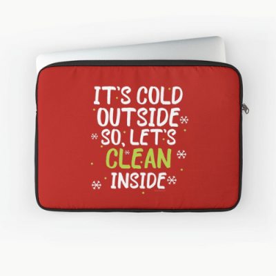 Cold Outside Savvy Cleaner Funny Cleaning Gifts Laptop Sleeve