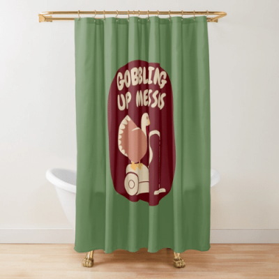 Gobblig Up Messes Savvy Cleaner Funny Cleaning Gifts Shower Curtain