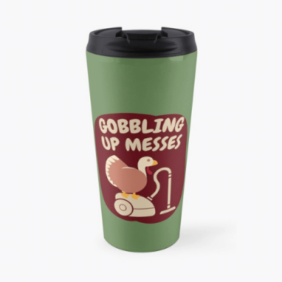 Gobblig Up Messes Savvy Cleaner Funny Cleaning Gifts Travel Mug