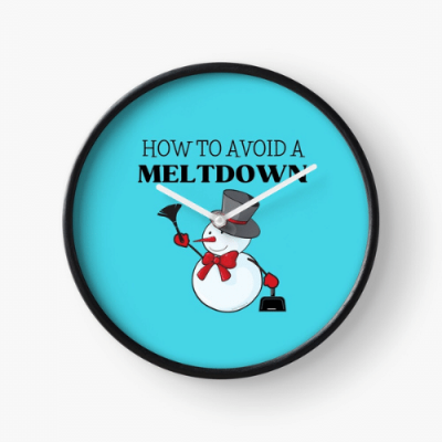 How to Avoid a Meltdown Savvy Cleaner Funny Cleaning Gifts Clock