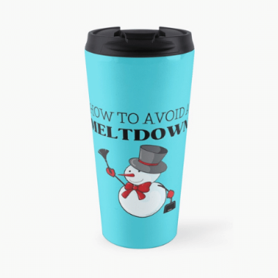 How to Avoid a Meltdown Savvy Cleaner Funny Cleaning Gifts Travel Mug