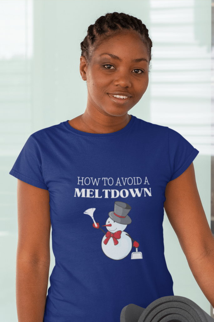 How to Avoid a Meltdown Savvy Cleaner Funny Cleaning Shirts Women's Standard Tee