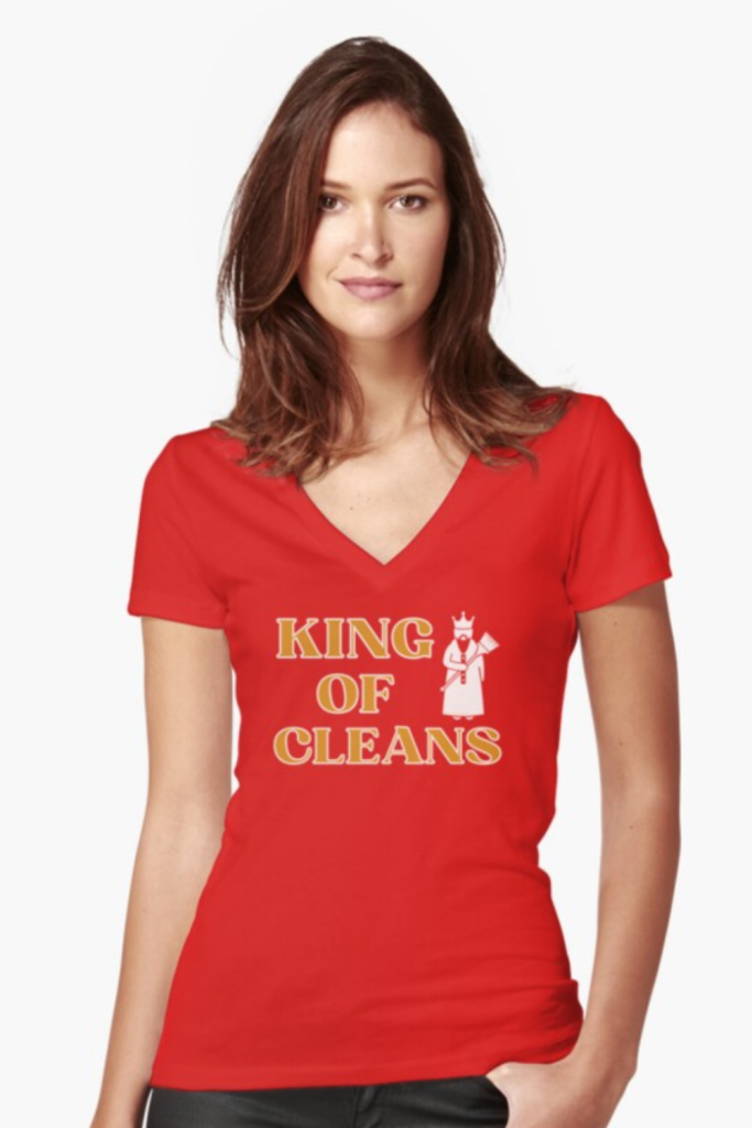 King of Cleans Savvy Cleaner Funny Cleaning Shirts Fitted V-Neck T-Shirt