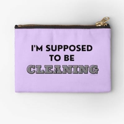 Supposed to Be Cleaning Savvy Cleaner Funny Cleaning Gifts Zipper Pouch