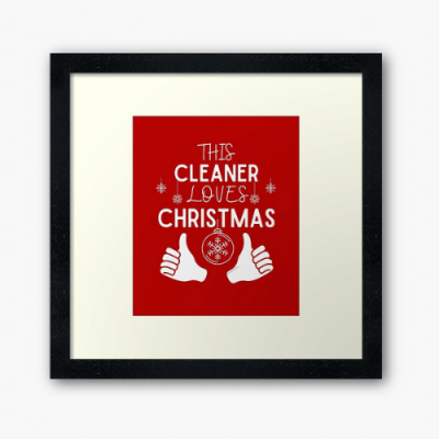 This Cleaner Loves Christmas Savvy Cleaner Funny Cleaning Gifts Framed Art