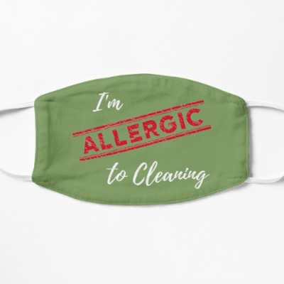 Allergic to Cleaning Savvy Cleaner Funny Cleaning Gifts Flat Mask