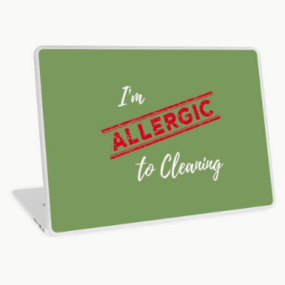 Allergic to Cleaning Savvy Cleaner Funny Cleaning Gifts Laptop Skin