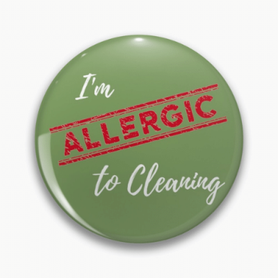 Allergic to Cleaning Savvy Cleaner Funny Cleaning Gifts Pin