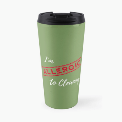 Allergic to Cleaning Savvy Cleaner Funny Cleaning Gifts Travel Mug