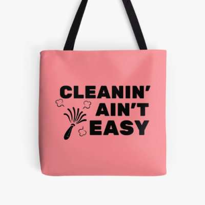 Cleanin Aint Easy Savvy Cleaner Funny Cleaning Gifts Print Tote