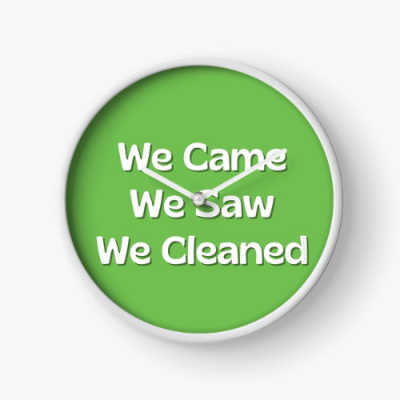 We Came We Saw We Cleaned Savvy Cleaner Funny Cleaning Gifts Clock