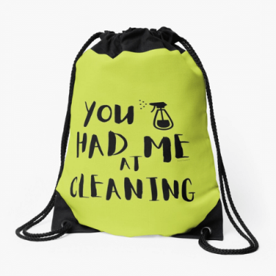 You Had Me at Cleaning Savvy Cleaner Funny Cleaning Gifts Drawstring Bag