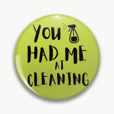 You Had Me at Cleaning Savvy Cleaner Funny Cleaning Gifts Pin