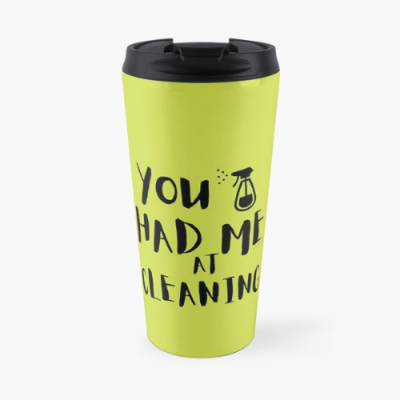 You Had Me at Cleaning Savvy Cleaner Funny Cleaning Gifts Travel Mug