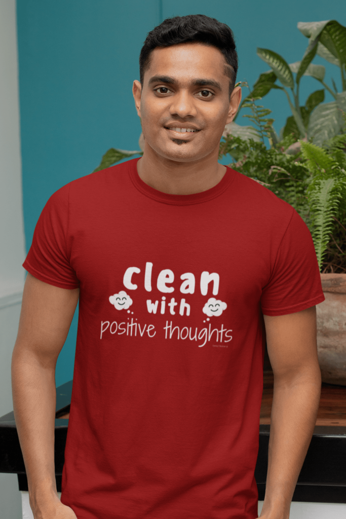 Clean with Positive Thoughts Savvy Cleaner Funny Cleaning Shirts Men's Standard T-Shirt