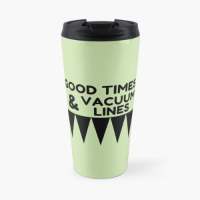 Good Times and Vacuum Lines Savvy Cleaner Funny Cleaning Gifts Travel Mug