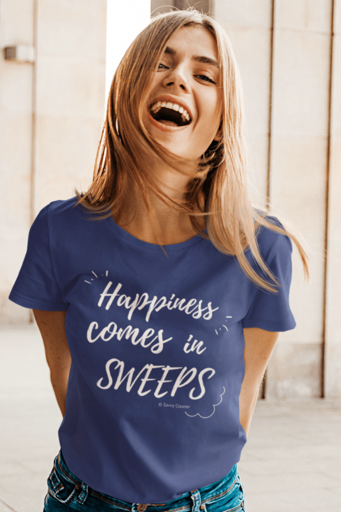 Happiness Comes in Sweeps Savvy Cleaner Funny Cleaning Shirts Women's Standard Tee