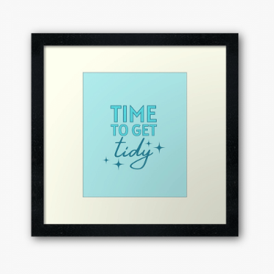 Time to Get Tidy Savvy Cleaner Funny Cleaning Gifts Framed Art