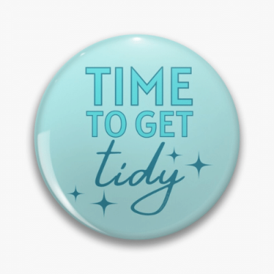 Time to Get Tidy Savvy Cleaner Funny Cleaning Gifts Pin