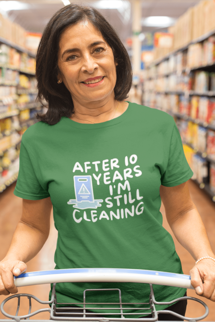 After 10 Years Savvy Cleaner Funny Cleaning Shirts Women's Standard Tee