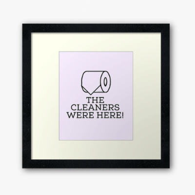 The Cleaners Were Here Savvy Cleaner Funny Cleaning Gifts Framed Art