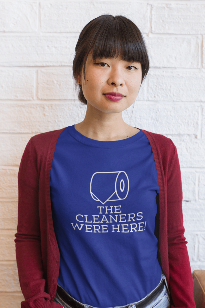 The Cleaners Were Here Savvy Cleaner Funny Cleaning Shirts Women's Standard T-Shirt
