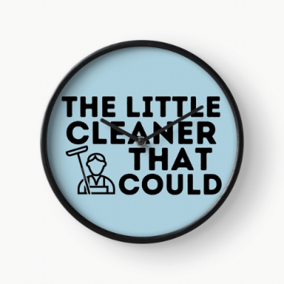 The Little Cleaner That Could Savvy Cleaner Funny Cleaning Gifts Clock